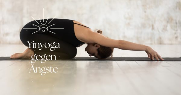 Wie Yin Yoga bei Ängsten helfen kann – ein persönlicher Blick auf die sanfte Praxis